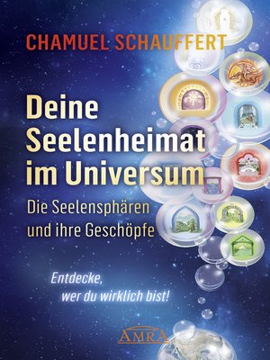 cover image of DEINE SEELENHEIMAT IM UNIVERSUM. Die Seelensphären und ihre Geschöpfe